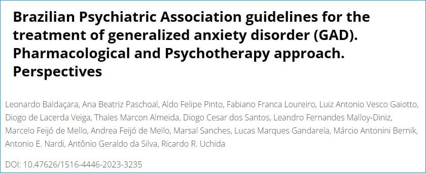 Brazilian Psychiatric Association guidelines for the treatment of generalized anxiety disorder (GAD). Pharmacological and Psychotherapy approach. Perspectives